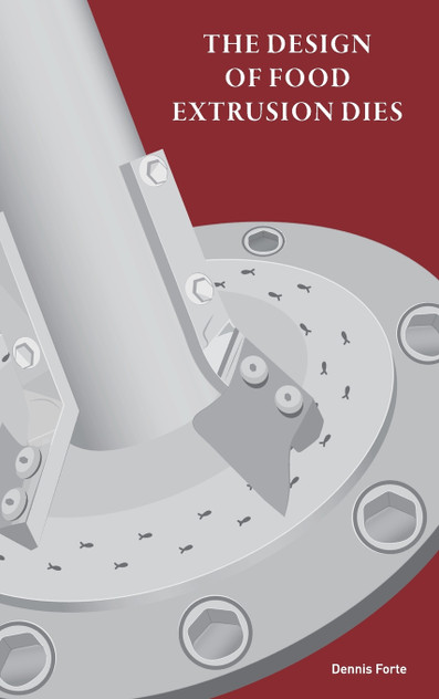 The Design of Food Extrusion Dies The Design of Food Extrusion Dies