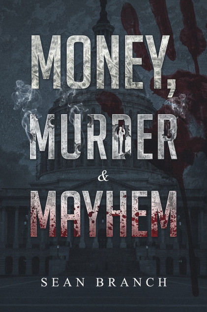 Money, Murder & Mayhem Money, Murder & Mayhem