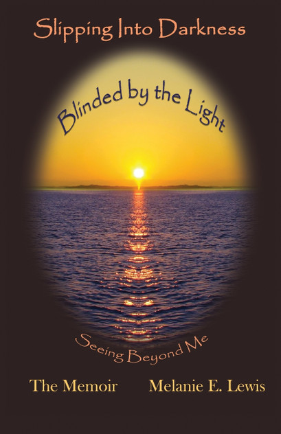 Slipping Into Darkness, Blinded by the Light Slipping Into Darkness, Blinded by the Light