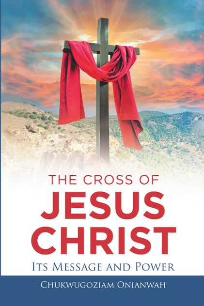 The Cross of Jesus Christ The Cross of Jesus Christ
