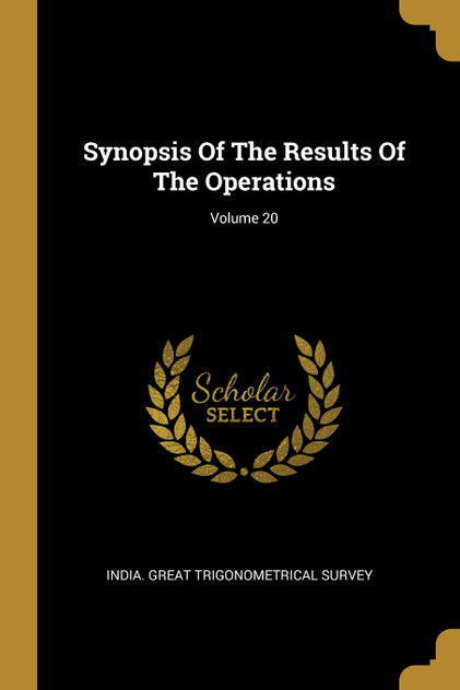 Synopsis Of The Results Of The Operations; Volume 20