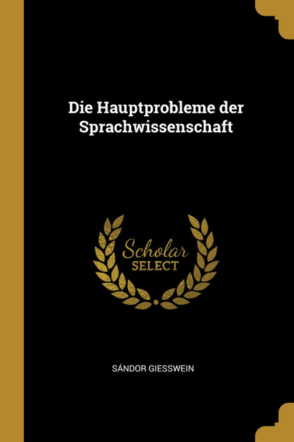 Die Hauptprobleme der Sprachwissenschaft Die Hauptprobleme der Sprachwissenschaft
