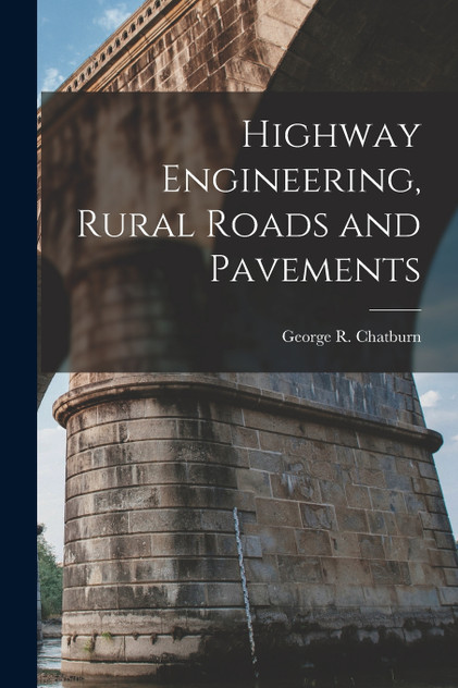 Highway Engineering, Rural Roads and Pavements