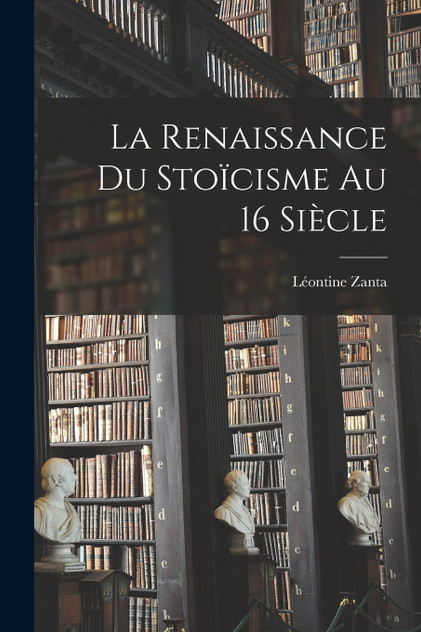 La renaissance du stoïcisme au 16 siècle