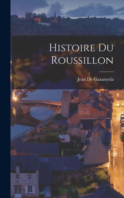 Histoire Du Roussillon