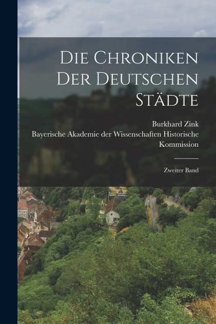 Die Chroniken der deutschen Städte Die Chroniken der deutschen Städte