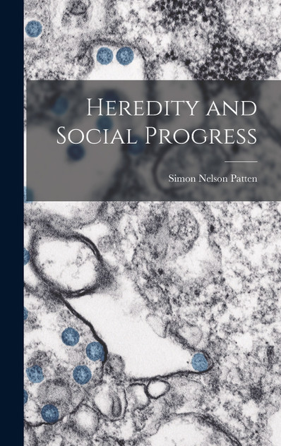 Heredity and Social Progress Heredity and Social Progress