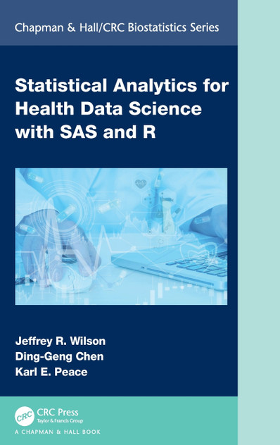 Statistical Analytics for Health Data Science with SAS and R Statistical Analytics for Health Data Science with SAS and R