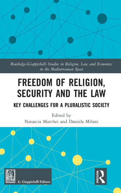 Freedom of Religion, Security and the Law Freedom of Religion, Security and the Law