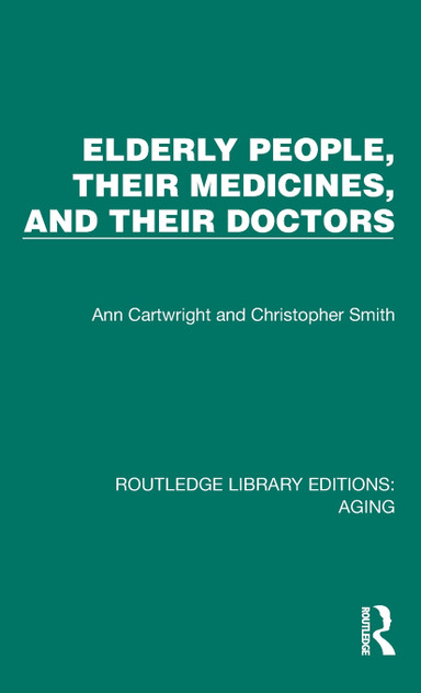 Elderly People, Their Medicines, and Their Doctors Elderly People, Their Medicines, and Their Doctors