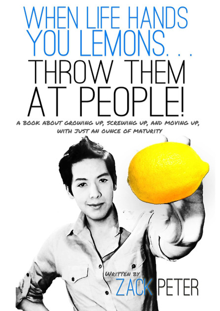 When Life Hands You Lemons. . . Throw Them At People!