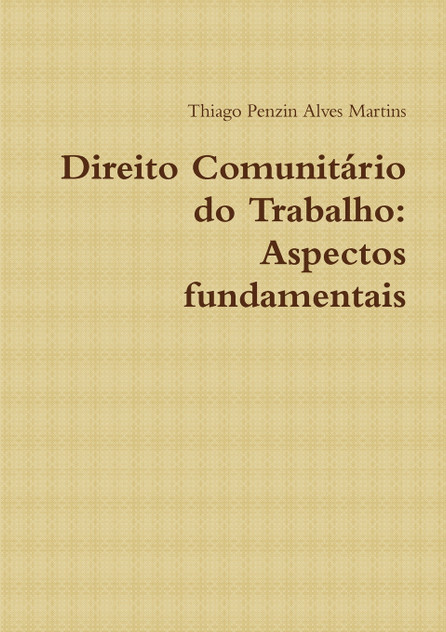 Direito Comunitário do Trabalho Direito Comunitário do Trabalho
