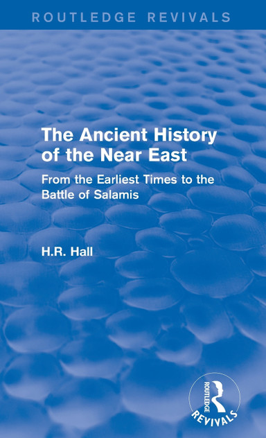 The Ancient History of the Near East The Ancient History of the Near East
