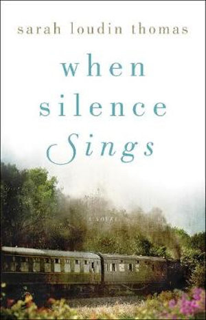 When Silence Sings - A Novel