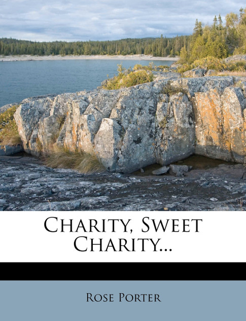 Charity, Sweet Charity... Charity, Sweet Charity...