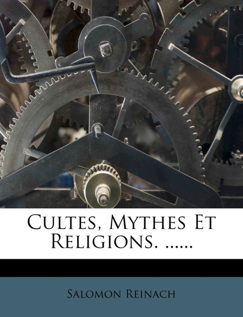 Cultes, Mythes Et Religions. ...... Cultes, Mythes Et Religions. ......