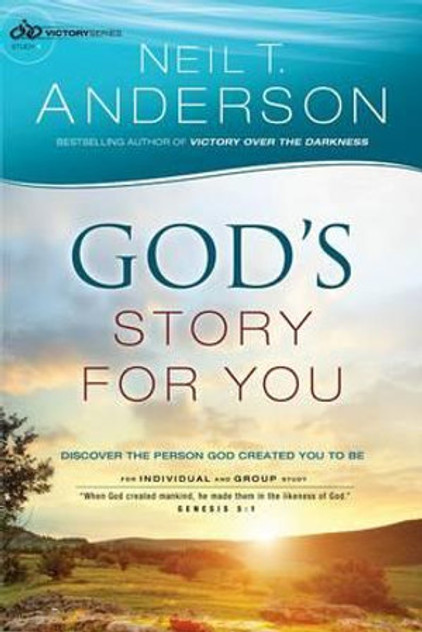 God`s Story for You - Discover the Person God Created You to Be God`s Story for You - Discover the Person God Created You to Be