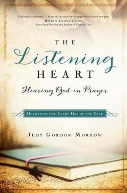 The Listening Heart - Hearing God in Prayer The Listening Heart - Hearing God in Prayer