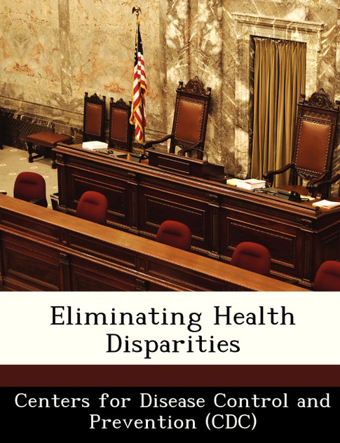Eliminating Health Disparities Eliminating Health Disparities