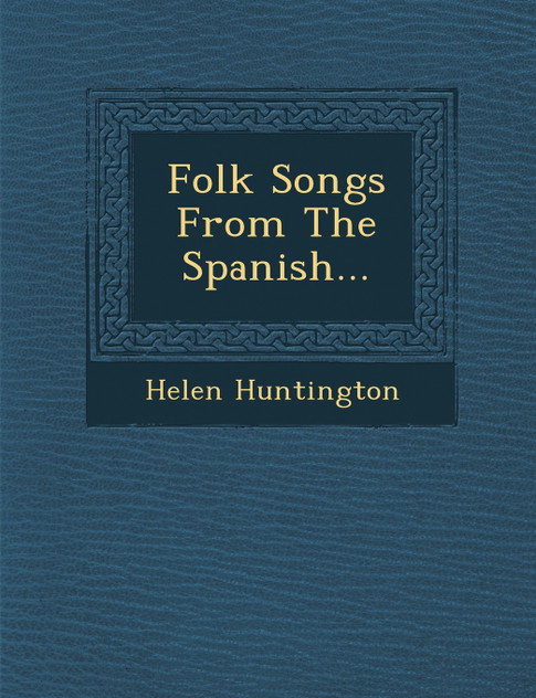 Folk Songs From The Spanish... Folk Songs From The Spanish...