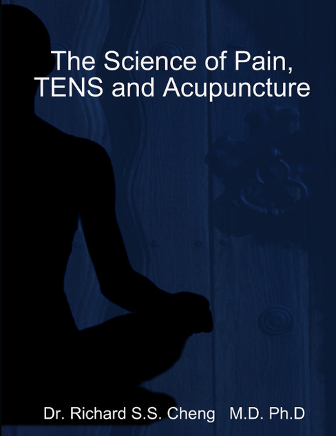 The Science of Pain, TENS and Acupuncture The Science of Pain, TENS and Acupuncture