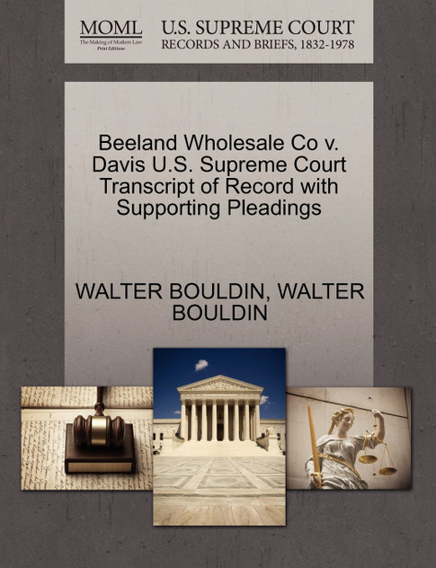 Beeland Wholesale Co v. Davis U.S. Supreme Court Transcript of Record with Supporting Pleadings