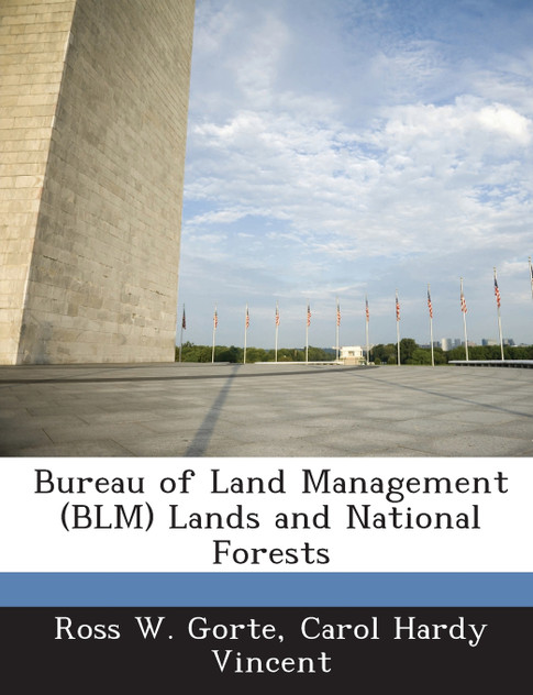 Bureau of Land Management (BLM) Lands and National Forests Bureau of Land Management (BLM) Lands and National Forests