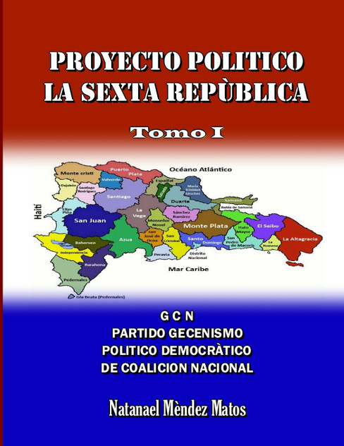 Proyecto Político La Sexta República - Primera Parte Proyecto Político La Sexta República - Primera Parte