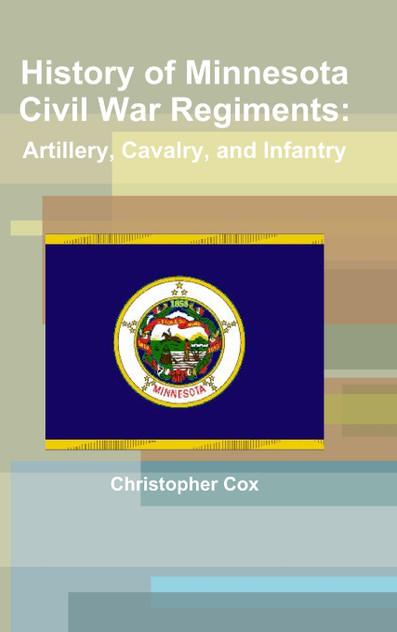 History of Minnesota Civil War Regiments History of Minnesota Civil War Regiments