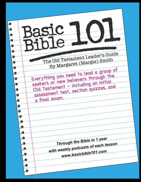Basic Bible 101 Old Testament Leader's Guide Basic Bible 101 Old Testament Leader's Guide
