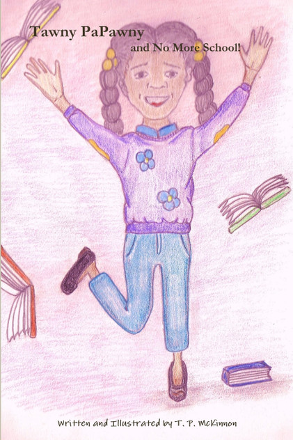 Tawny PaPawny and No More School! Tawny PaPawny and No More School!