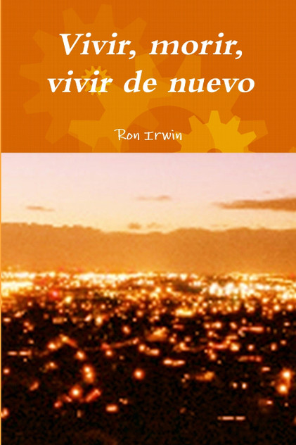 Vivir, morir, vivir de nuevo Vivir, morir, vivir de nuevo
