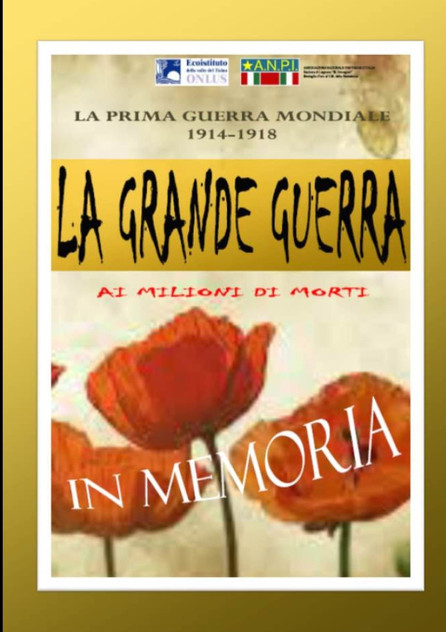LA GRANDE GUERRA - Tra fili spinati e trincee "l'inutile strage" LA GRANDE GUERRA - Tra fili spinati e trincee "l'inutile strage"