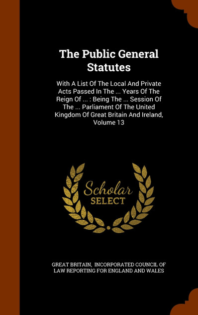 The Public General Statutes The Public General Statutes
