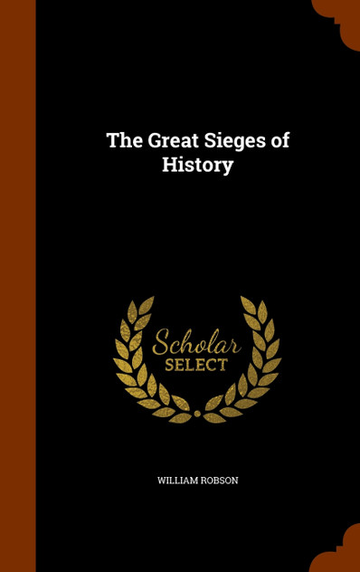 The Great Sieges of History