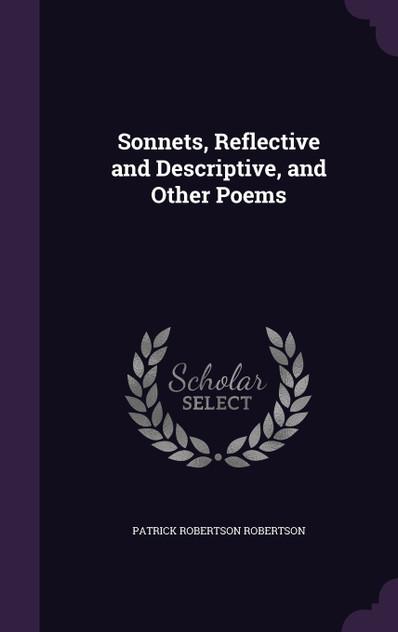 Sonnets, Reflective and Descriptive, and Other Poems