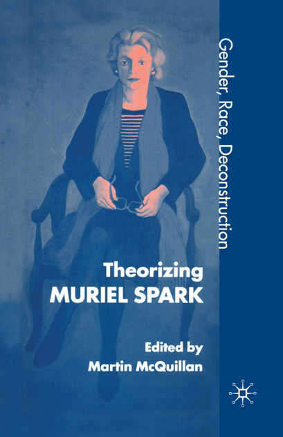 Theorising Muriel Spark Theorising Muriel Spark