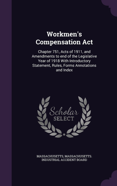 Workmen's Compensation Act Workmen's Compensation Act