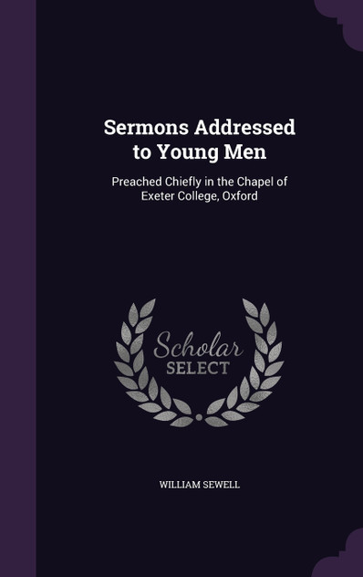 Sermons Addressed to Young Men Sermons Addressed to Young Men