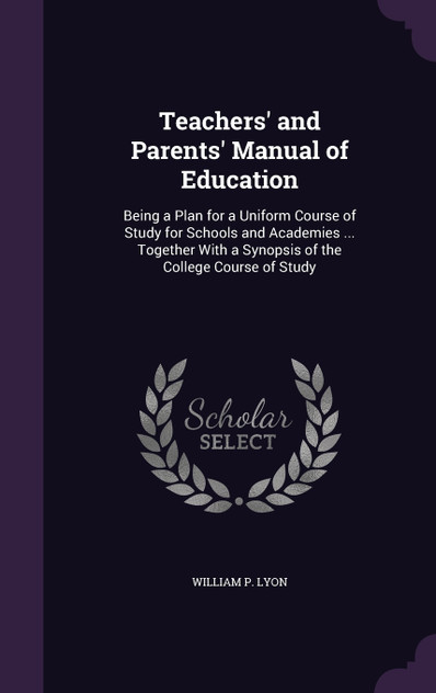 Teachers' and Parents' Manual of Education Teachers' and Parents' Manual of Education