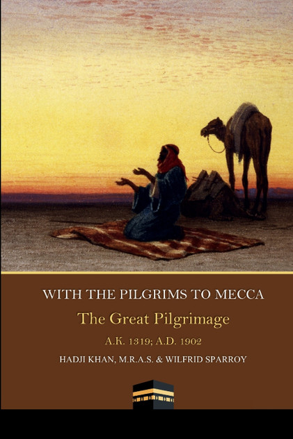 With Pilgrims to Mecca With Pilgrims to Mecca