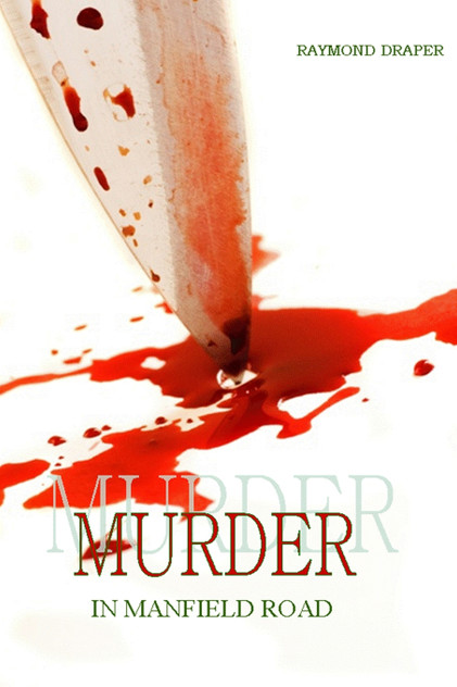 Murder in Manfield Road Murder in Manfield Road