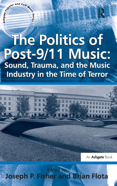 The Politics of Post-9/11 Music The Politics of Post-9/11 Music