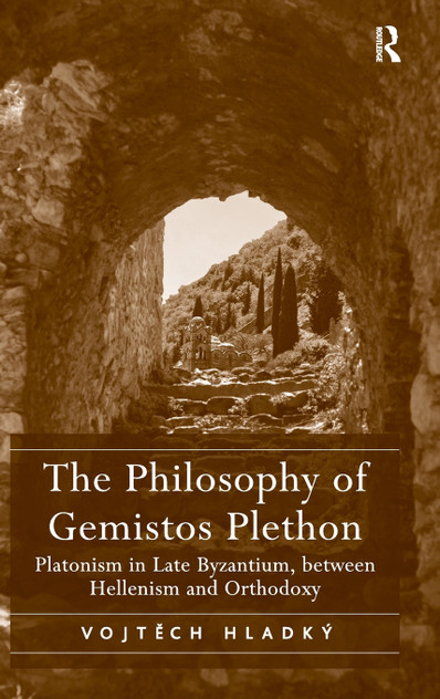 The Philosophy of Gemistos Plethon The Philosophy of Gemistos Plethon