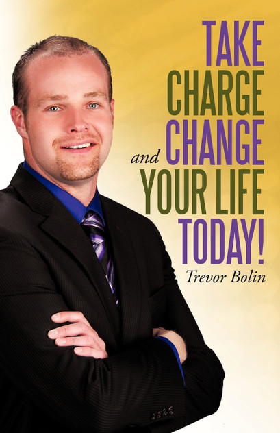 Take Charge and Change Your Life Today! Take Charge and Change Your Life Today!