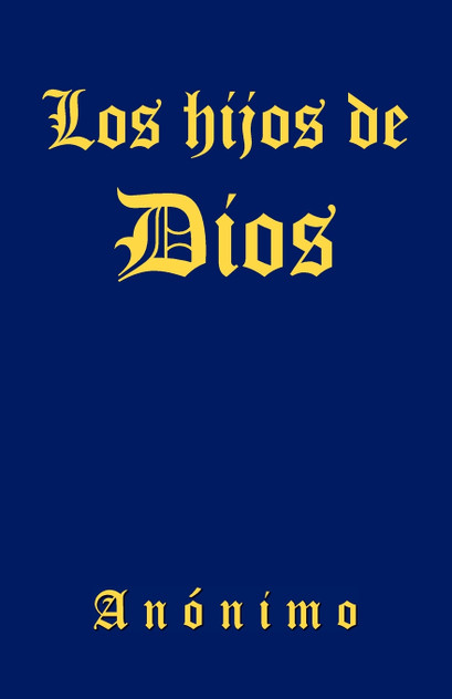 Los Hijos de Dios Los Hijos de Dios