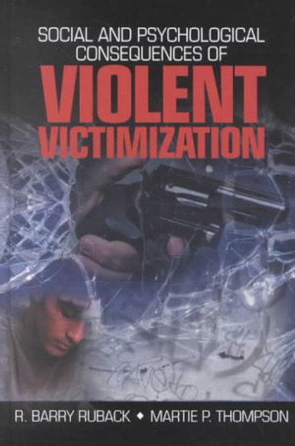 Social and Psychological Consequences of Violent Victimization