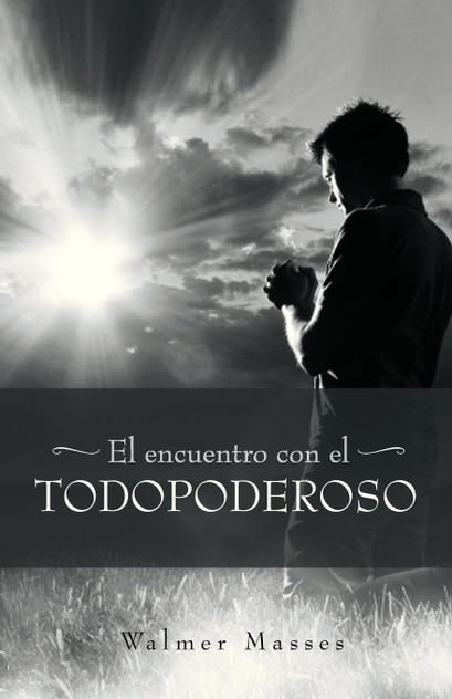 El Encuentro Con El Todopoderoso El Encuentro Con El Todopoderoso