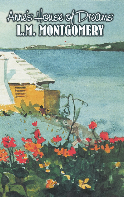 Anne's House of Dreams by L. M. Montgomery, Fiction, Classics, Family Anne's House of Dreams by L. M. Montgomery, Fiction, Classics, Family