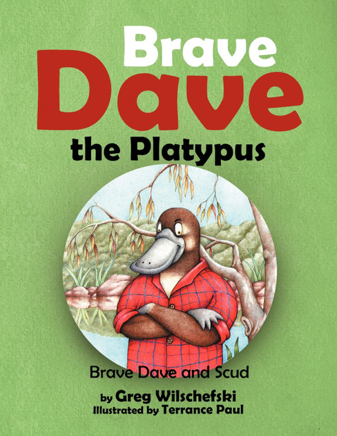 Brave Dave the Platypus Brave Dave the Platypus